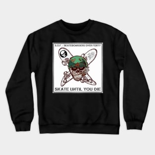 Skateboarders Over 40 Crewneck Sweatshirt